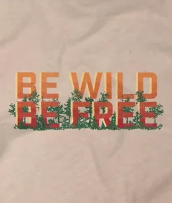 Nayked Apparel Tops>Women'S Ridiculously Soft Midweight Graphic Tee | Be Wild, Be Free